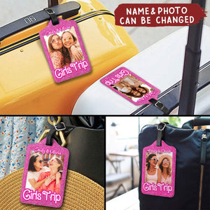 Custom Photo It's A Girls Trip - Travel Personalized Custom Luggage Tag