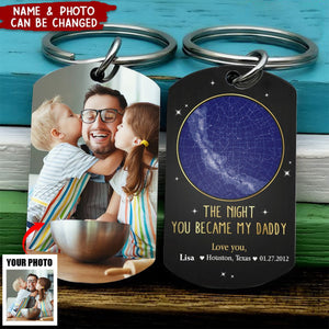 Custom Photo The Night You Became My Daddy Star Map - Personalized Stainless Keychain