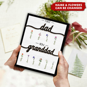 First Dad Now Grandpa With Flowers - Personalized Wooden Plaque