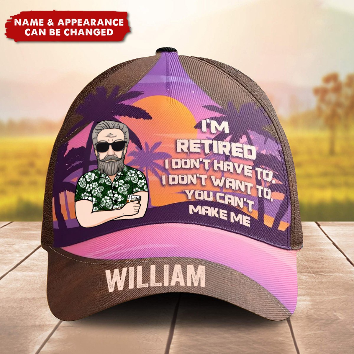 I'm Retired, I Don't Have To, I Don't Want To - Personalized Classic Cap