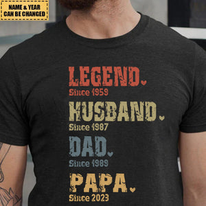 Legend, Husband, Dad And Papa Since - Family Personalized Unisex T-shirt